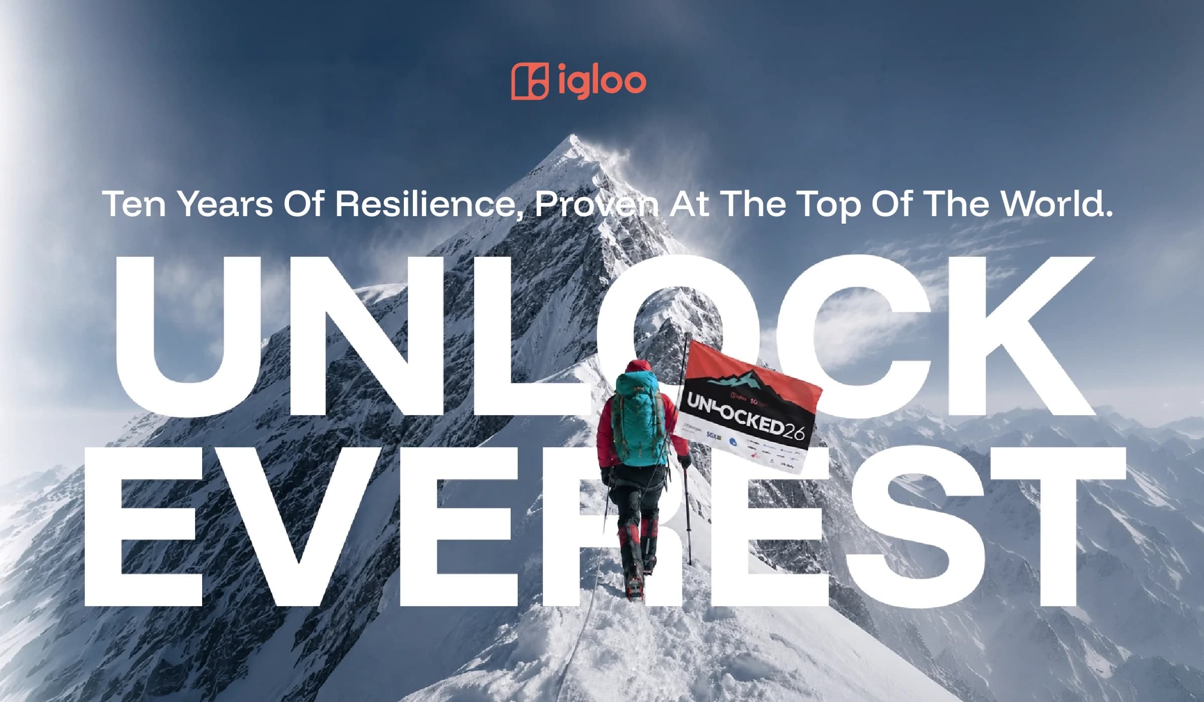 igloo #UnlockEverest key visual — a climber ascending the snow-covered summit ridge of Mount Everest with an igloo Lockbox tag reading UNLOCKED26